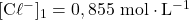 [\mathrm{C\ell^-}]_1=0,855~\mathrm{mol\cdot L^{-1}}