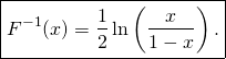 \[ \boxed{F^{-1}(x)=\frac12 \ln \left (\frac{x}{1-x}\right ).}\]