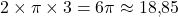 2\times\pi\times 3=6\pi\approx 18{,}85