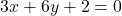 3x+6y+2=0