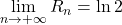 \displaystyle\lim_{n\to+\infty}R_n=\ln2