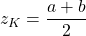 z_K = \displaystyle \frac {a + b} 2