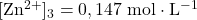 [\mathrm{Zn^{2+}}]_3=0,147~\mathrm{mol\cdot L^{-1}}