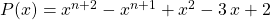 P(x) = x ^{n + 2} - x^{n + 1}+ x ^2 -3\, x + 2