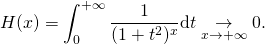 \[H(x)=\int_0^{+\infty}\frac{1}{(1+t^2)^x}\hbox{d}t\underset{x\to +\infty}{\to}0.\]