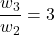 \dfrac{w_3}{w_2}=3
