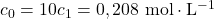 c_0=10c_1=0,208~\mathrm{mol\cdot L^{-1}}