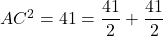 AC^2=41=\dfrac{41}{2}+\dfrac{41}{2}