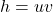 h=uv