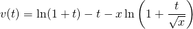 v(t) = \displaystyle \ln(1 + t) - t - x \ln \left ( 1 + \frac t {\sqrt{x}} \right )