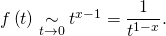 f \left( t \right) \underset{t \to 0}{\sim} t^{x - 1} = \dfrac{1}{t^{1 - x}}.