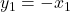 y_1=-x_1