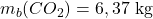 m_b(CO_2)=6,37~\mathrm{kg}