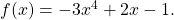 f(x)=-3x^4+2x-1.