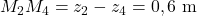 M_2M_4=z_2-z_4=0,6~\mathrm{m}