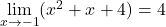 \lim\limits_{x \to -1} (x^2 + x + 4) = 4