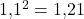 1{,}1^2=1{,}21
