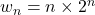 w_n=n\times 2^n