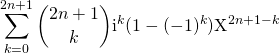 \displaystyle \sum _{k = 0} ^{2 n + 1} \binom {2n + 1} k \textrm{i} ^{k} (1 - (- 1) ^k) \textrm{X} ^{2 n + 1 - k}