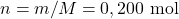 n=m/M=0,200~\mathrm{mol}