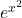 e^{x^2}
