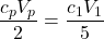 \displaystyle{\frac{c_pV_p}{2}=\frac{c_1V_1}{5}}