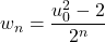 w_n=\dfrac{u_0^2-2}{2^n}