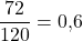 \dfrac{72}{120} = 0{,}6