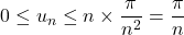 0\leq u_n\leq n\times\dfrac{\pi}{n^2}=\dfrac{\pi}{n}