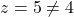 z=5\neq4