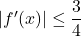 |f'(x)|\leq\dfrac34
