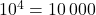 10^4=10\,000