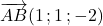\overrightarrow{AB}(1\,;1\,;-2)