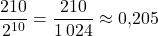 \dfrac{210}{2^{10}}=\dfrac{210}{1\,024}\approx 0{,}205
