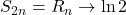 S_{2n}=R_n\to\ln2