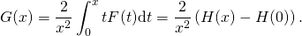 G(x)= \displaystyle \frac{2}{x^2}\int_0^x tF(t)\text{d}t = \frac{2}{x^2}\left(H(x)-H(0)\right).