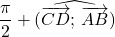 \displaystyle{\frac{\pi}{2}+(\widehat{\overrightarrow{CD};\,\overrightarrow{AB}})}