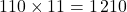 110\times 11=1\,210