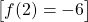 \big[f(2)=-6 \big]