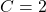 C=2
