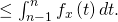 \le \int_{n - 1}^n f_x \left( t \right) dt.
