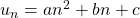 u_n = an^2+bn+c