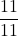 \dfrac{11}{11}