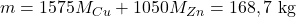 m=1575M_{Cu}+1050M_{Zn}=168,7~\mathrm{kg}