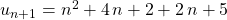 u_{n + 1} = n ^2 + 4\, n + 2 + 2\, n + 5