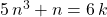 5 \, n ^3 + n = 6 \, k