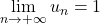 \displaystyle\lim_{n\to+\infty}u_n=1