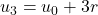u_3=u_0+3r