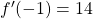 f'(-1)=14