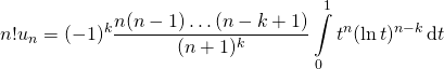 \[n!u_n=(-1)^{k}\frac{n(n-1)\dots (n-k+1)}{(n+1)^k}\int\limits_0^1t^n (\ln t)^{n-k}\,\mathrm{d}t\]